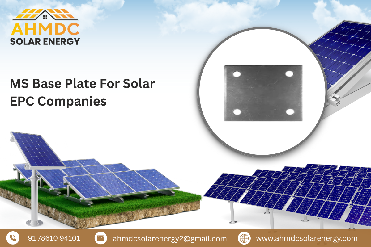 MS Base Plate For Solar EPC Companies