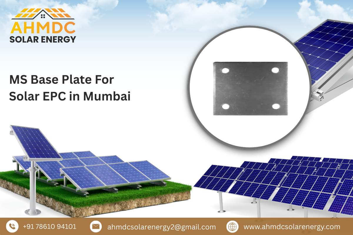 MS Base Plate For Solar EPC in Mumbai